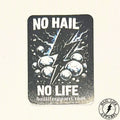 No Hail No Life Chrome Sticker