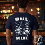 No Hail No Life Graphic Tee